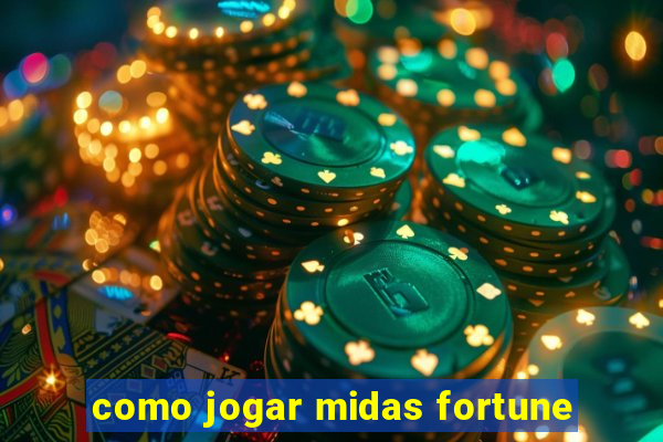 como jogar midas fortune